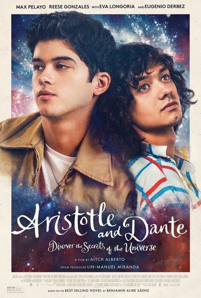 Mexican teenagers Aristotle Mendoza and Dante Quintana lean into each other while staring into opposite directions. Aristotle has short dark hair and wears a carhartt jacket over a white t-shirt. Dante has chin-length curls and a casual button-up. Behind them is a galaxy, with the film's title written in an elegrant handlettering style.