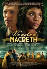 Text at top of the poster reads in upper case letters: 'Based on the true story of Orson Welles, Rose McClendon, and their revolutionary Shakespeare production.' The poster features two large portraits of a white man (Jewell Wilson Bridges) and a Black woman (Inger Tudor) above the centered title. Below, award laurels highlight the film's festival accolades. On the bottom half of the poster, theatre actors in historical costumes perform scenes of Macbeth.