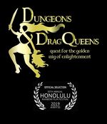 Black background overlayed by golden text. Reads top to bottom, Dungeons and Drag Queens quest of the golden wig of enlightenment. Towards the bottom in white text it says, official selection 30th annual Honolulu Rainbow Film Festival 2019, with the hashtag at the very bottom, HRFF3. On the left hand side there is a golden figure seen from the side profile wearing heels holding a wig in one hand and a sword in the other. They are wearing a dress with long hair flowing behind them to the right side of the poster.