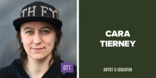 A headshot of Cara, a white person with dark hair who is wearing a hat with "THEY" on the front. Written text states "Cara Tierney, Artist and Educator."
